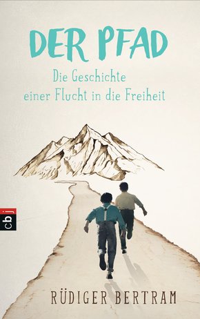 Der Pfad - Die Geschichte einer Flucht in die Freiheit (eBook, ePUB)