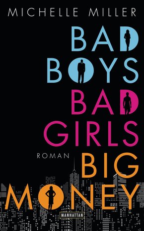 Bad Boys, Bad Girls, Big Money (eBook, ePUB)