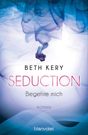 Seduction - Begehre mich (eBook, ePUB)