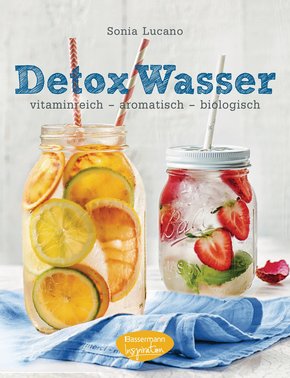 Detox Wasser - zum Kuren, Abnehmen und Wohlfühlen (eBook, ePUB)