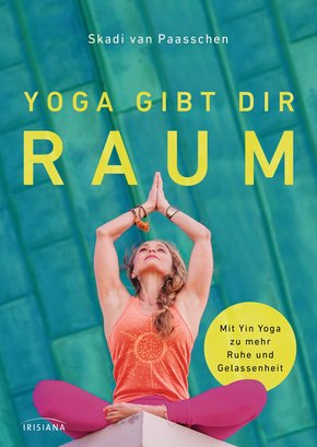 Yoga gibt dir Raum (eBook, ePUB)