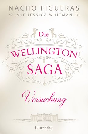 Die Wellington-Saga - Versuchung (eBook, ePUB)