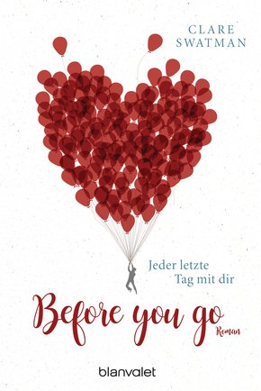 Before you go - Jeder letzte Tag mit dir (eBook, ePUB)