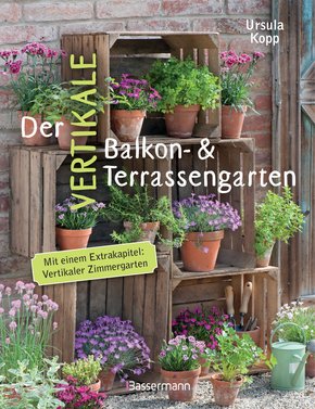 Der vertikale Balkon- & Terrassengarten (eBook, ePUB)