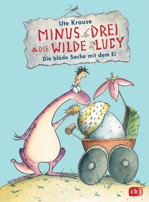 Minus Drei und die wilde Lucy - Die blöde Sache mit dem Ei (eBook, ePUB)