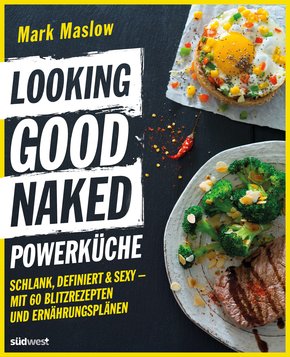 Looking Good Naked Powerküche (eBook, ePUB)