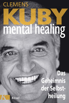 Mental Healing - Das Geheimnis der Selbstheilung (eBook, ePUB)