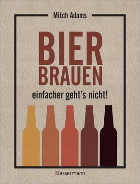 Bier brauen - einfacher gehts nicht (eBook, PDF)