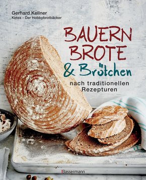 Bauernbrote & Brötchen nach traditionellen Rezepturen (eBook, ePUB)