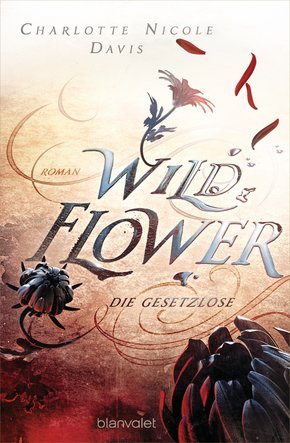 Wild Flower - Die Gesetzlose (eBook, ePUB)