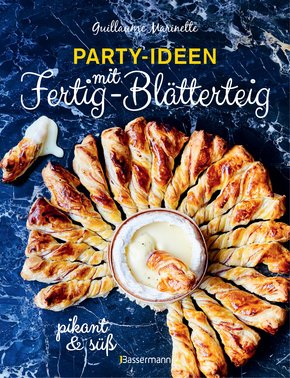 Party-Ideen mit Fertig-Blätterteig: Die besten Rezepte pikant und süß - schnell, lecker und einfach (eBook, ePUB)