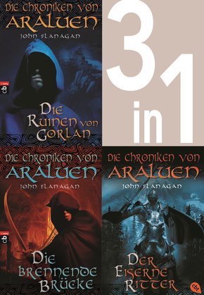 Die Chroniken von Araluen 1-3:  - Die Ruinen von Gorlan / Die brennende Brücke / Der eiserne Ritter (3in1-Bundle) (eBook, ePUB)