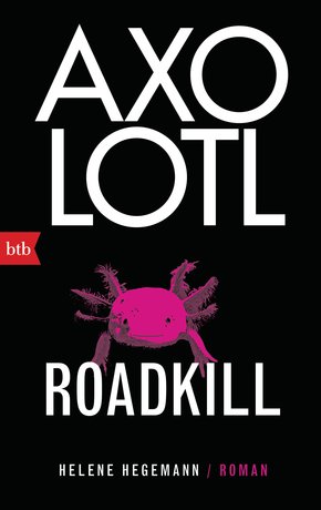 Axolotl Roadkill (eBook, ePUB)