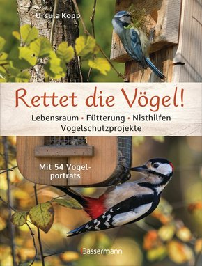 Rettet die Vögel! Lebensraum, Fütterung, Nisthilfen, Vogelschutzprojekte (eBook, ePUB)