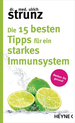 Die 15 besten Tipps für ein starkes Immunsystem (eBook, ePUB)