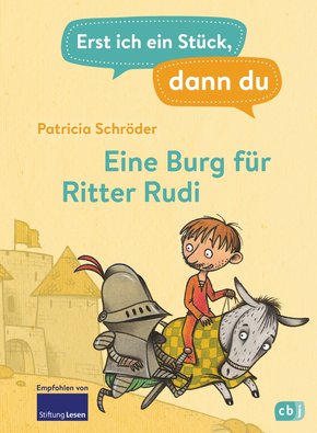 Erst ich ein Stück, dann du - Eine Burg für Ritter Rudi (eBook, ePUB)