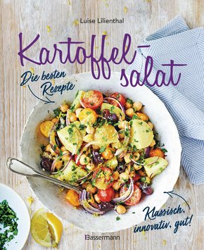 Kartoffelsalat - Die besten Rezepte - klassisch, innovativ, gut! 34 neue und traditionelle Variationen (eBook, ePUB)