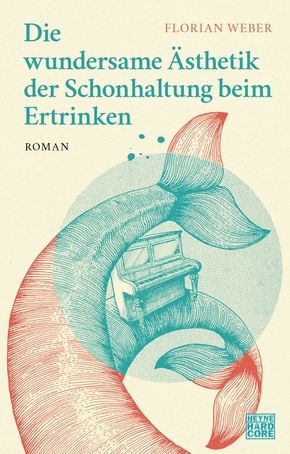 Die wundersame Ästhetik der Schonhaltung beim Ertrinken (eBook, ePUB)