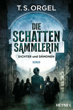 Die Schattensammlerin - Dichter und Dämonen (eBook, ePUB)