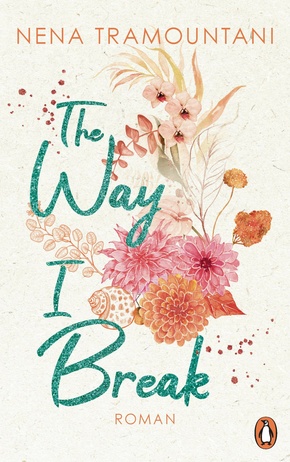 The Way I Break (eBook, ePUB)