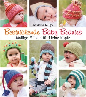Bestrickende Baby Beanies. Mollige Mützen für kleine Köpfe (eBook, PDF)