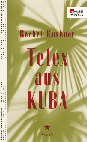 Telex aus Kuba (eBook, ePUB)