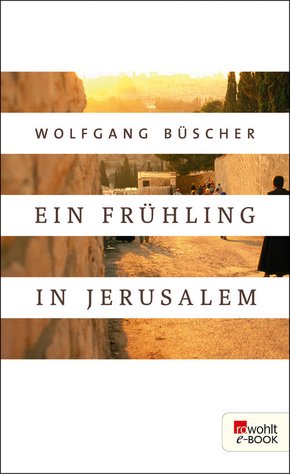 Ein Frühling in Jerusalem (eBook, ePUB)