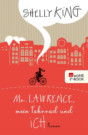 Mr. Lawrence, mein Fahrrad und ich (eBook, ePUB)