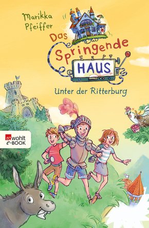 Das Springende Haus. Unter der Ritterburg (eBook, ePUB)