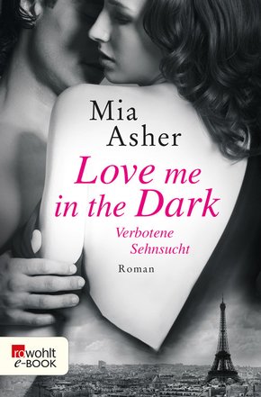 Love me in the Dark - Verbotene Sehnsucht (eBook, ePUB)