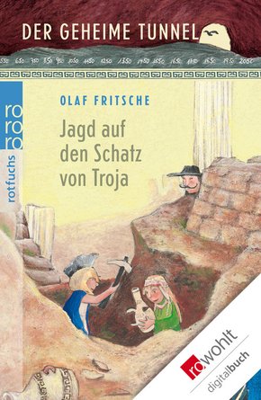 Der geheime Tunnel: Jagd auf den Schatz von Troja (eBook, ePUB)