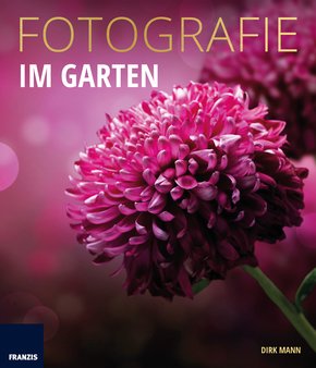 Fotografie Im Garten (eBook, PDF)