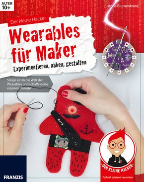 Der kleine Hacker: Wearables für Maker (eBook, ePUB)
