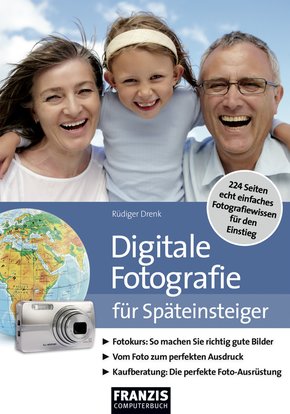 Digitale Fotografie für Späteinsteiger (eBook, PDF)