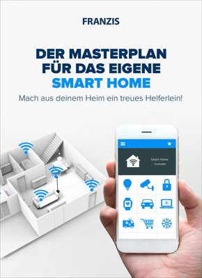 Der Masterplan für das eigene Smart Home (eBook, PDF)