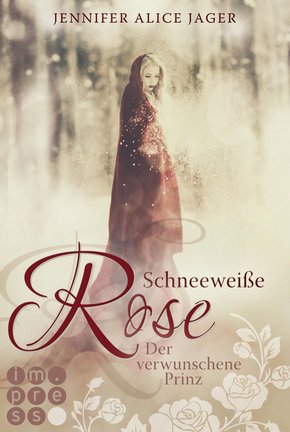 Schneeweiße Rose. Der verwunschene Prinz (Rosenmärchen 1) (eBook, ePUB)