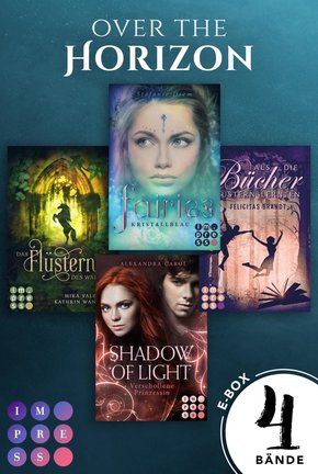 Over the Horizon. Vier magische Romantasy-Romane mit Suchtfaktor (Die Aktions-E-Box von Impress!) (eBook, ePUB)