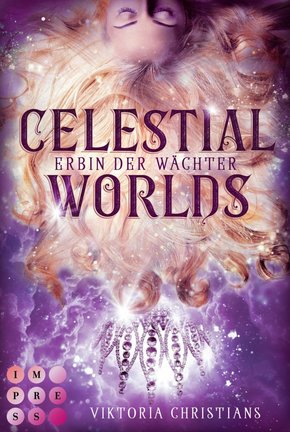 Celestial Worlds (Erbin der Wächter 2) (eBook, ePUB)