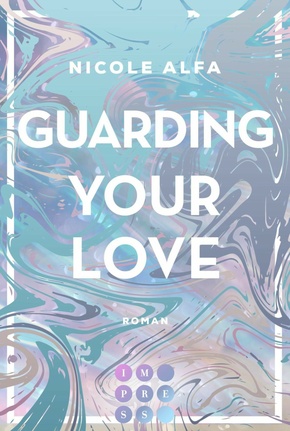 Guarding Your Love (Kiss'n'Kick 3) (eBook, ePUB)