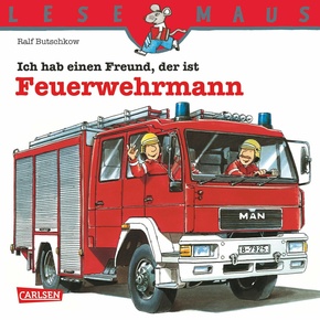 LESEMAUS: Ich hab einen Freund, der ist Feuerwehrmann (eBook, ePUB)