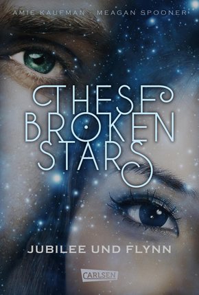 These Broken Stars. Jubilee und Flynn (eBook, ePUB)