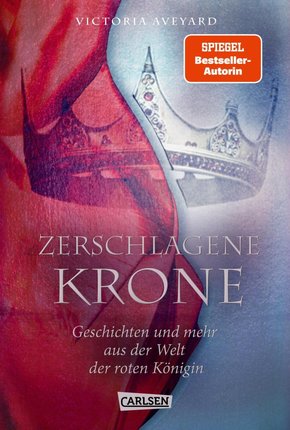 Zerschlagene Krone - Geschichten und mehr aus der Welt der roten Königin (Die Farben des Blutes 5) (eBook, ePUB)