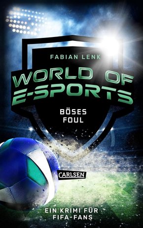 World of E-Sports: Böses Foul (eBook, ePUB)