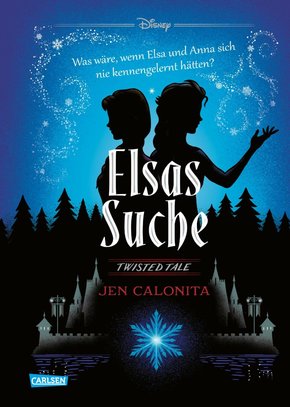Disney - Twisted Tales: Elsas Suche (Die Eiskönigin) (eBook, ePUB)