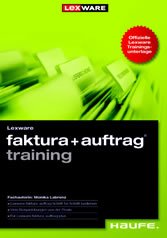 Lexware faktura+auftrag training -Training und Kompaktwissen in einem Band (eBook, PDF)
