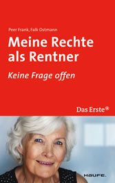 Meine Rechte als Rentner. ARD Ratgeber Geld bei Haufe (eBook, PDF)