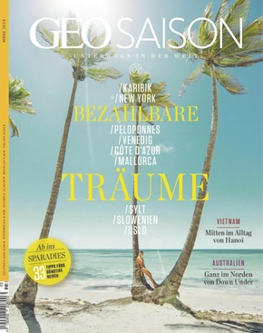 GEO SAISON 03/2023 - Bezahlbare Träume (eBook, PDF)