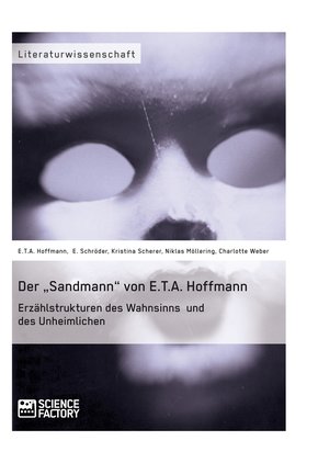 Der 'Sandmann' von E.T.A. Hoffmann. Erzählstrukturen des Wahnsinns und des Unheimlichen (eBook, ePUB/PDF)