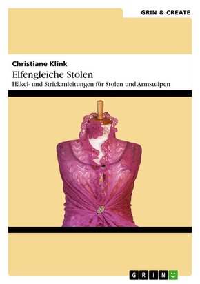 Elfengleiche Stolen. Häkel- und Strickanleitungen für Stolen und Armstulpen (eBook, ePUB/PDF)