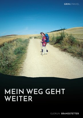 Mein Weg geht weiter - Nach schwerer Krankheit auf dem Jakobsweg (eBook, PDF)